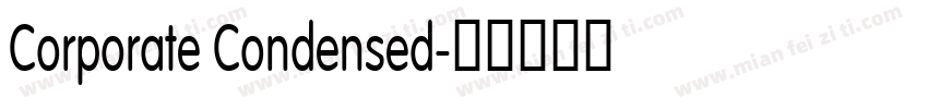 Corporate Condensed字体转换
